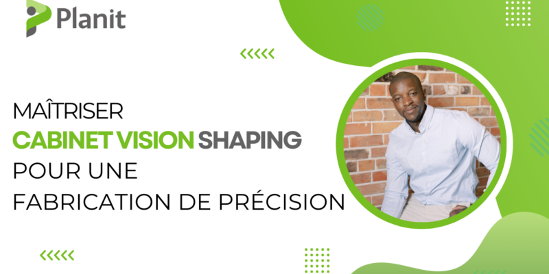 XShaping De Cabinet Vision_Webinaire