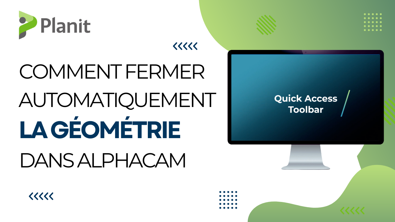 Astuce ALPHACAM : Fermer Et Finaliser Automatiquement La G&eacute;om&eacute;trie