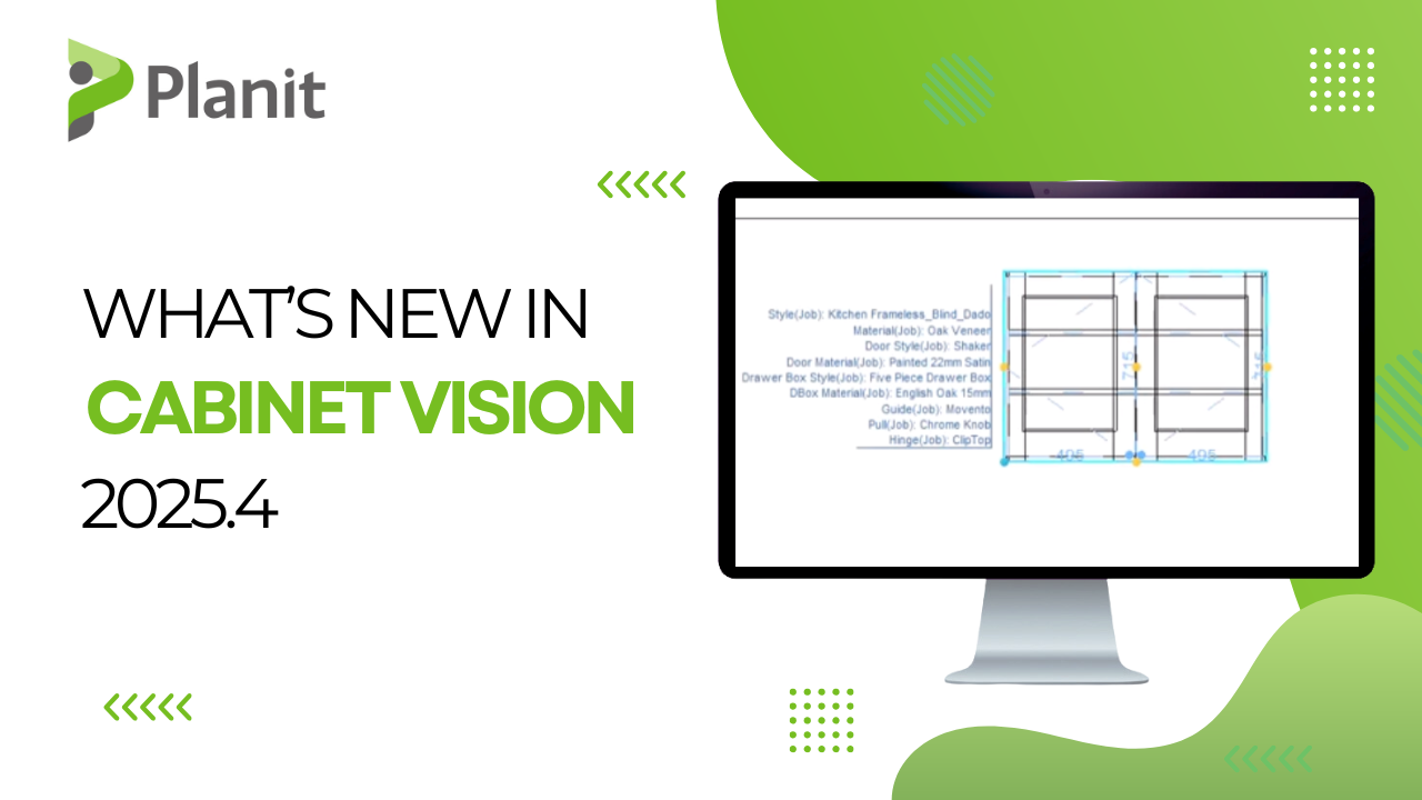 What&rsquo;s New In CABINET VISION 2025.4: Streamlined Design & Manufacturing