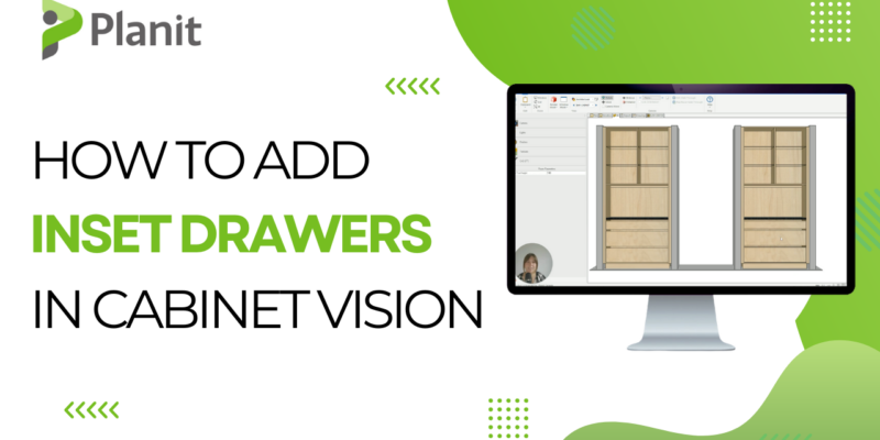 Inset Drawers In CABINET VISION